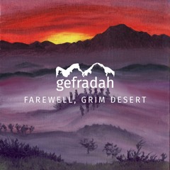 Farewell, Grim Desert