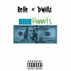 Relle x Dwillz - Blue Hunnits