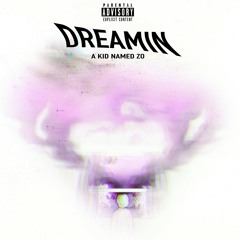 Dreamin(Da Uzumaki Effect) Prod.by Cormil