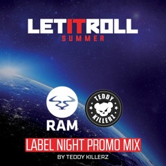 RAM Records @ Let It Roll 2017 / label night promo mix (by Teddy Killerz)