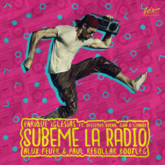 Enrique Iglesias - SUBEME LA RADIO (Alux Feuer X Paul Rebollar Bootleg)[Vox Records Premiere]