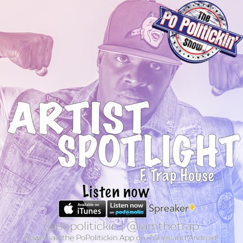 Artist Spotlight - Trap House @iamthetrap