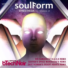 SoulForm - Synesthesia Quivver Remix -  Soundcloud Edit