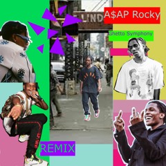 A$AP ROCKY - GHETTO SYMPHONY (REMIX)