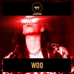 WOO (JUDGE REMIX)