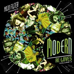 Modern Re-Loves Volume 3: an AOR Disco Mix by Mojo Filter