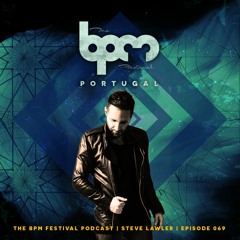 The BPM Festival Podcast 069: Steve Lawler