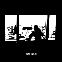 feel again. [w/ lanie]