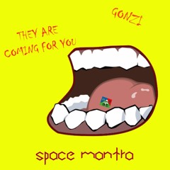 Gonzi They Are Coming For You (Space Mantra RMX)