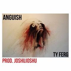 ANGUISH (Prod. JoshuJoshu)