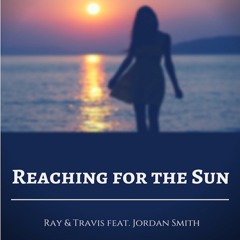Reaching For The Sun (feat. Jordan Smith)