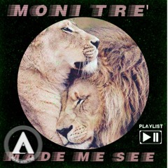 Moni Tre'- Made me see (prod. by VON BEATS)