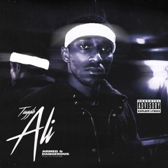 Tayyib Ali - Armed And Dangerous [Prod. DJ Grumble]