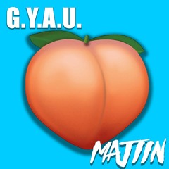 Majiin - G.Y.A.U (Original Mix)