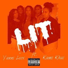 Lit ft. Kami Khai
