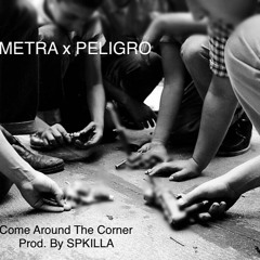 COME AROUND THE CORNER