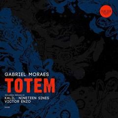 Gabriel Moraes - Totem (KALIL Remix)- OUT NOW