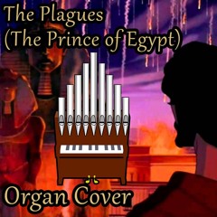 The Plagues The Prince Of Egypt Organ Cover