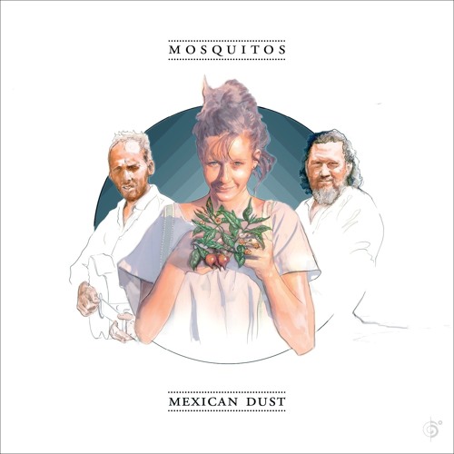 Mosquitos - "This Town" from the album Mexican Dust
