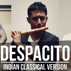 Despacito - Indian Classical Version