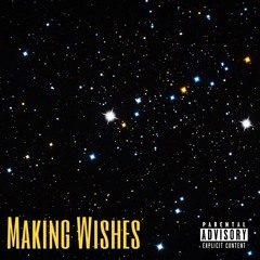 Making Wishes - Sha MuLa X Chase BenJi X Giz Da Cheifa