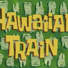 SpongeBob Production Music - Hawaiian Train