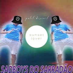 Petit Biscuit - Sunset LOver (Sarradão Flip)
