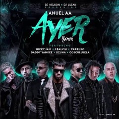 Anuel AA - Ayer (feat. Farruko, J Balvin, Nicky Jam Y Cosculluela) (Remix) - Eme DeeJay