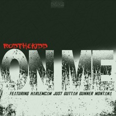 Rod The Kidd - On Me Ft Harlem Cam, Just Guttah, Gunner Montana (Prod by YungCrypGotHitz)