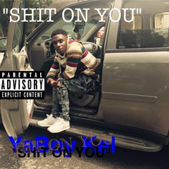 YaBoyKel - shit on you