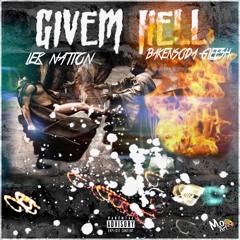 Lek Nation - Givem Hell X Bakensoda Gleesh