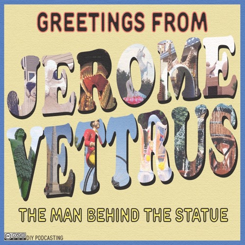 Jerome Vettrus: The Man Behind the Statue