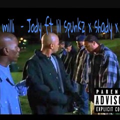 AB MILLI JODY FT. LIL SPUNKZ X SHADY X POP
