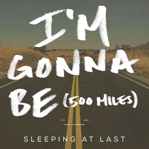 Sleeping At Last - I'm Gonna Be (500 Miles)