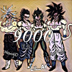 9000 - By  Lil_Ap, K.B., Hang10, and The Gift [Prod By Mojo$ki]