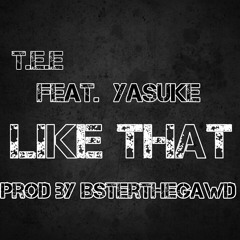 Like That Feat Blac Samurai 弥助 (Prod by Bsterthegawd)