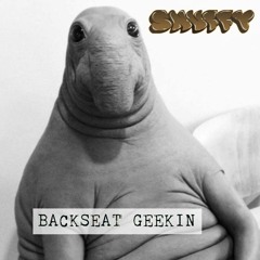 Snuffy. -  Backseat Geekin [Euphoric.Net Exclusive]