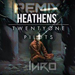 Twenty One Pilots - Heathens/ LURO Remix