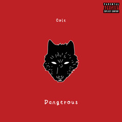 Cole - Dangerous (Prod By Sbvce)