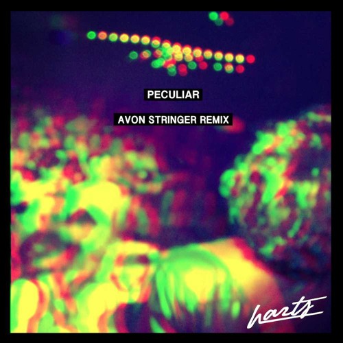 Peculiar (Avon Stringer Extended Remix)- Harts