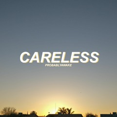 Careless