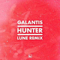 Galantis - Hunter (Lune Remix)