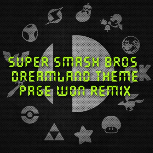 Stream Melee Dreamland Theme (Page Won Remix) by Page Won Listen
