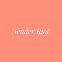 tender riot (unmastered)