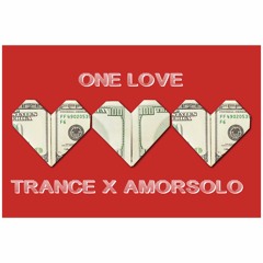 Trance - One Love ft. Amorsolo (prod. Bobby Bier)