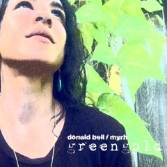 Green Gold - Donald Bell / Myrh