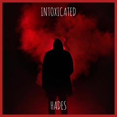 HADES - Intoxicated
