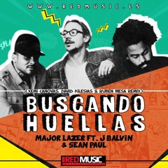 J Balvin & Sean Paul - Buscando Huellas (Xemi Canovas David Iglesias & Ruben Mesa Remix)