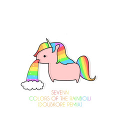 Sevenn - Colors Of The Rainbow (DoubKore Remix)