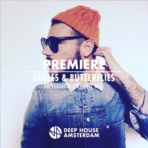 Premiere: Eagles & Butterflies - Arpeggiator (Original Mix)